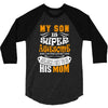 My Son Is Super Awesome His Mom 3/4 Sleeve Shirt
