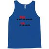 yes is the answer Tank Top