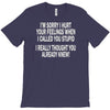 called you stupid T-Shirt