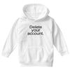 delete your account Youth Hoodie