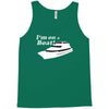 i'm on a boat Tank Top
