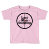 Last Man Standing Toddler T-shirt