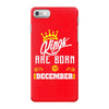 Kings Are Born In December iPhone 7 Case