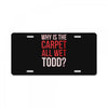 why is the carpet all wet todd.. License Plate