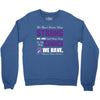 we don't know how strong we are until being strong is the only choice Crewneck Sweatshirt