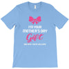 I'm Your Mother's Day Gift Dad Says You're Welcome Baby Girl T-Shirt