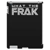what the frak iPad 3 and 4 Case