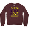 faith, hope and love Crewneck Sweatshirt