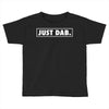 just dab border Toddler T-shirt