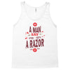 be a man and say no to a razor Tank Top