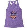 Legends Are Born In March Racerback Tank