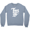 thug life Crewneck Sweatshirt