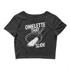 omelette that slide Crop Top