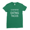 eating tacos Ladies Fitted T-Shirt