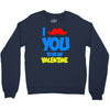moustache you to be my valentine Crewneck Sweatshirt