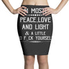i'm mostly peace, love and light &amp; a little go fuck yourself Pencil Skirts
