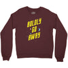 boldly go away Crewneck Sweatshirt