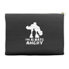 I'm Alway Angry Accessory Pouches