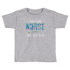 i'm a good nurse i just cuss a lot Toddler T-shirt