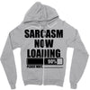 sarcasm now loading (2) Zipper Hoodie