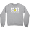 small tiny little shorty person gift tee Crewneck Sweatshirt