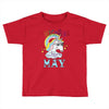 unicorns are born in may cute unicorn Toddler T-shirt