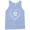 hug me Tank Top