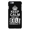 Keep Calm And Let Dale Handle It iPhone 6/6s Plus Case