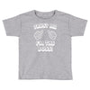 trust me i'm the boss Toddler T-shirt