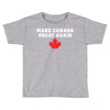 Make Canada Great Again Toddler T-shirt