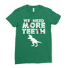 We Need More Teeth Ladies Fitted T-Shirt