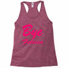 bye felicia Racerback Tank