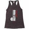 big fan of fast food Racerback Tank