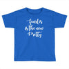 fearless is the new pretty Toddler T-shirt
