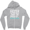 faster than the speed of something slower Zipper Hoodie