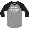 This is a Designer T-Shirt 3/4 Sleeve Shirt