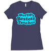world's bestest teacher [converted] Ladies Fitted T-Shirt