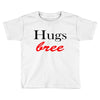 hug Toddler T-shirt
