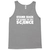stand back i'm going to try science Tank Top