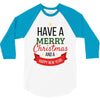 have a merry christmas and a happy new year 3/4 Sleeve Shirt