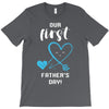 Our First Father's Day! Baby Boy T-Shirt