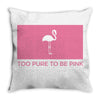Too Pure To Be Pink Throw Pillow
