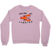 you're my lobster Crewneck Sweatshirt