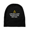 low beer alert Baby Beanies