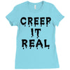 creep it real Ladies Fitted T-Shirt
