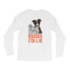 This Girl Loves Her Border Collie Long Sleeve Shirts