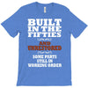 funny  built in the 50&rsquo;s, ideal gift or christmas present. T-Shirt