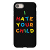 i hate your child iPhone 8