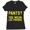 pants you mean leg prisons Ladies Fitted T-Shirt