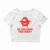 do you know the way Crop Top